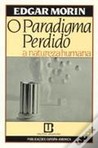 O Paradigma Perdido: a natureza humana (Biblioteca Universitária #7) O Paradigma Perdido: a natureza humana (Biblioteca Universitária #7)