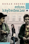 Erken Kaybedenler by Emrah Serbes Erken Kaybedenler by Emrah Serbes