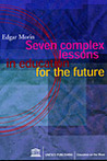 Seven Complex Lessons in Education for the Future