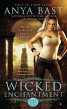 Wicked Enchantment by Anya Bast Wicked Enchantment by Anya Bast