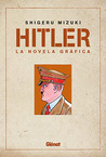 Hitler: La Novela Gráfica