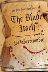 The Blade Itself (The First Law, #1)