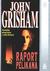 Raport pelikana by John Grisham