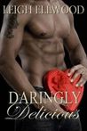 Daringly Delicious (A Dareville Story) Daringly Delicious (A Dareville Story)