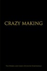 CRAZY MAKING