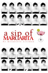 Have a Sip of MARGARITA Have a Sip of MARGARITA