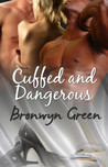 Cuffed and Dangerous (Handcuffs and Lace #8)