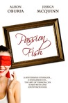 Passion Fish by Alison Oburia Passion Fish by Alison Oburia