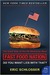 Fast Food Nation: The Dark Side of the All-American Meal
