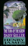 The Turn of the Screw/Daisy Miller by Henry James The Turn of the Screw/Daisy Miller by Henry James