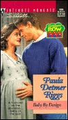 Baby By Design (Maternity Row) by Paula Detmer Riggs