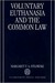 Voluntary Euthanasia and the Common Law