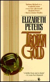 Trojan Gold by Elizabeth Peters