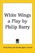 White Wings: A Play