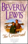 The Crossroad by Beverly Lewis The Crossroad by Beverly Lewis