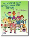 Your First Year Of Teaching And Beyond Ellen L. Kronowitz Your First Year Of Teaching And Beyond Ellen L. Kronowitz