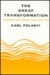 The Great Transformation: The Political and Economic Origins of Our Time (Paperback)