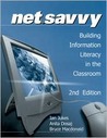 Netsavvy: Building Information Literacy in the Classroom
