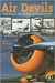 Air Devils: Sky Racers, Sky Divers, and Stunt Pilots