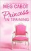 Princess in Training (The Princess Diaries, #6)