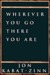 Wherever You Go, There You Are: Mindfulness Meditation in Everyday Life (Paperback)