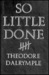 So Little Done: The Testame...