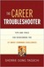The Career Troubleshooter by Sherrie Gong Taguchi