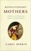 Revolutionary Mothers: Women in the Struggle for America's Independence (Hardcover)