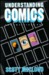 Understanding Comics: The Invisible Art (Paperback)