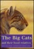 The Big Cats and Their Fossil Relatives by Alan Turner The Big Cats and Their Fossil Relatives by Alan Turner