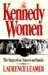 The Kennedy Women: The Saga of an American Family (Hardcover)