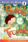 Bubble Trouble