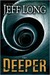 Deeper by Jeff Long Deeper by Jeff Long