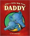 With a Little Help from Daddy With a Little Help from Daddy