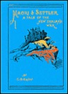 Maori and Settler by G.A. Henty Maori and Settler by G.A. Henty