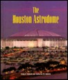 The Houston Astrodome (Building America)