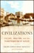 Civilizations: Culture, Ambition, and the Transformation of Nature (Hardcover)