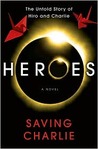 Heroes: Saving Charlie Heroes: Saving Charlie