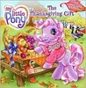 The Thanksgiving Gift (My Little Pony) The Thanksgiving Gift (My Little Pony)