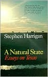 A Natural State: Essays on Texas A Natural State: Essays on Texas