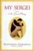 My Sergei: A Love Story (Hardcover)