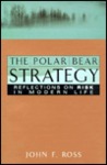 The Polar Bear Strategy: Reflections On Risk In Modern Life
