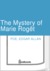 The Mystery of Marie Rogêt