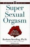 Super Sexual Orgasm: Super Sexual Orgasm Super Sexual Orgasm: Super Sexual Orgasm
