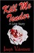 Kill Me Tender: A Love Story
