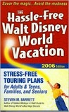 The Hassle Free Walt Disney World Vacation, 2006 (Hassle Free Walt Disney World Vacation)