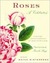 Roses: A Celebration: Thirty-Two Eminent Gardeners on Their Favorite Rose