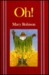 Oh! by Mary Robison Oh! by Mary Robison