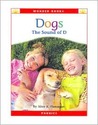 Dogs: The Sound of D (Wonder Books (Chanhassen, Minn.).) Dogs: The Sound of D (Wonder Books (Chanhassen, Minn.).)