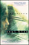 Soul Kiss: A Novel